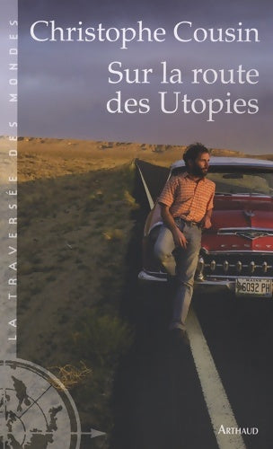 Livrenpoche : Sur la route des utopies - Christophe Cousin - Livre