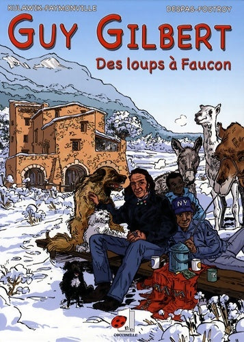 Livrenpoche : Guy Gilbert Tome II : Des loups à faucon - Jean-Marc Kulawik - Livre