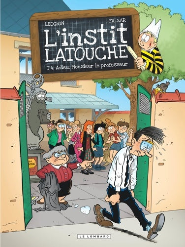 Livrenpoche : L'instit' Latouche Tome IV : Adieu monsieur le professeur - Falzar - Livre