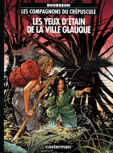 Livrenpoche : Les compagnons du crépuscule Tome II : Les yeux d'étain de la ville glauque - François Bourgeon - Livre