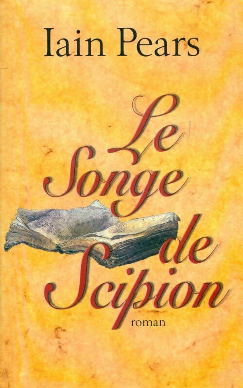 Le songe de Scipion - Iain Pears - Livre