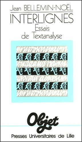 Livrenpoche : Interlignes : Essais de textanalyse - Jean Bellemin-Noël - Livre