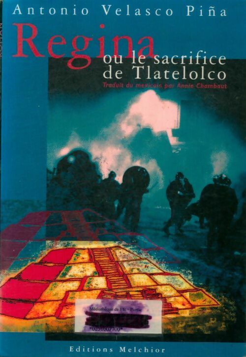 Livrenpoche : Regina ou le sacrifice de tlatelolco - Antonio Velasco Pina - Livre