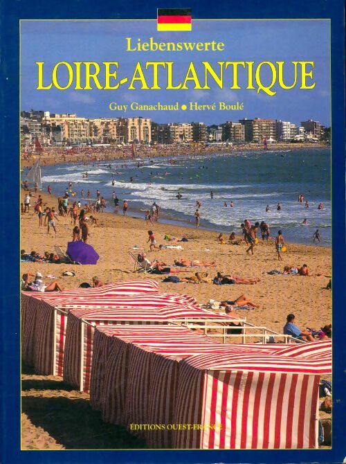 Livrenpoche : Aimer la Loire-Atlantique - Guy Ganachaud - Livre