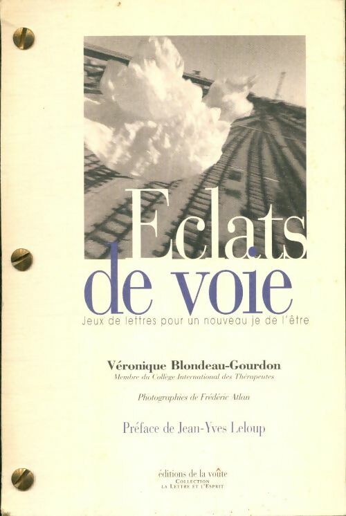 Livrenpoche : Eclats de voie : Jeux de l'être pour un nouveau je de l'être - Véronique Blondeau-Gourdon - Livre