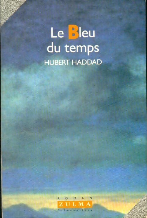 Livrenpoche : Le bleu du temps - Haddad Hubert - Livre