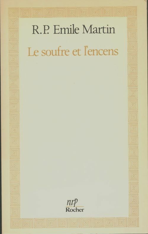Livrenpoche : Le soufre et l'encens - Emile Martin R. P. - Livre
