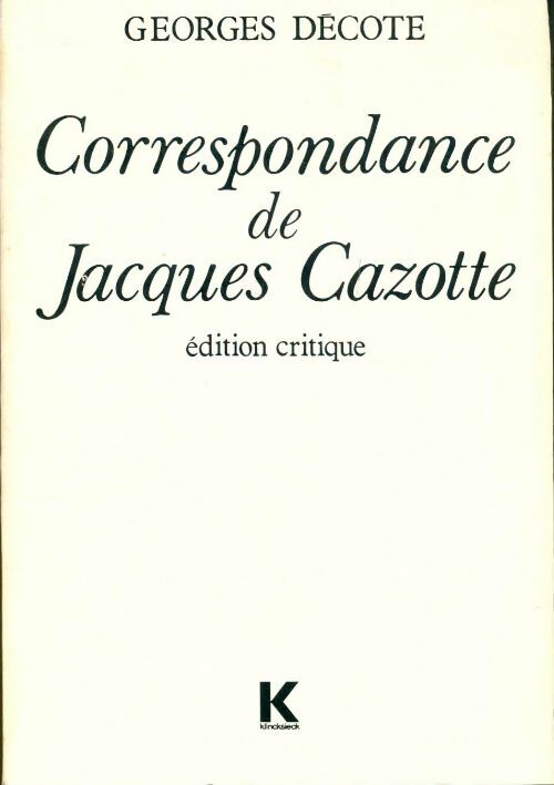 Livrenpoche : Correspondance de jacques cazotte : édition critique - Jacques Cazotte - Livre