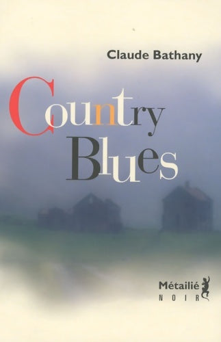 Livrenpoche : Country blues - Claude Bathany - Livre