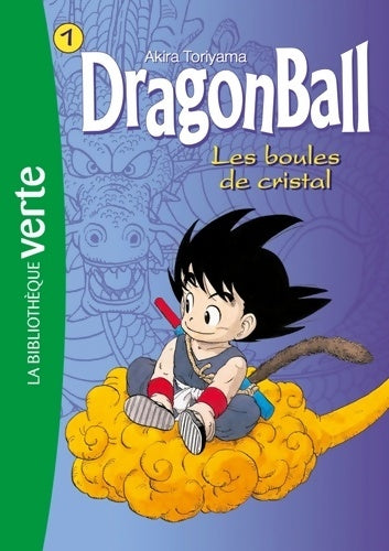 Livrenpoche : Dragon Ball Tome I : Les boules de cristal - Paul Martin - Livre