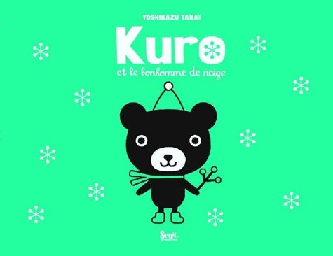 Livrenpoche : Kuro et le bonhomme de neige - Yoshikazu Takaï - Livre