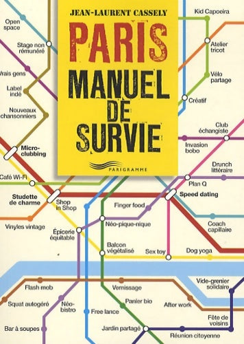 Livrenpoche : Paris, manuel de survie - Jean-Laurent Cassely - Livre