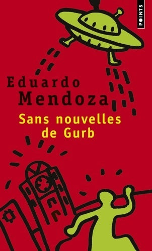 Livrenpoche : Sans nouvelles de Gurb - Eduardo Mendoza - Livre