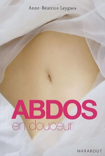 Livrenpoche : Abdos en douceur - Anne-Béatrice Leygues - Livre