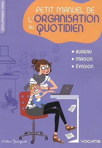 Livrenpoche : Petit manuel de l'organisation au quotidien - Hélène Jovignot - Livre
