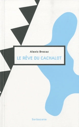 Livrenpoche : Le rêve du cachalot - Alexis Brocas - Livre