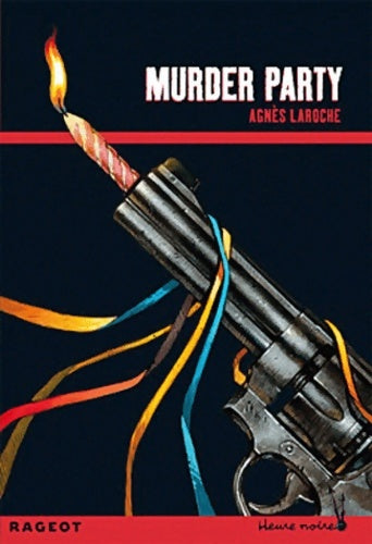 Livrenpoche : Murder party - Agnès Laroche - Livre