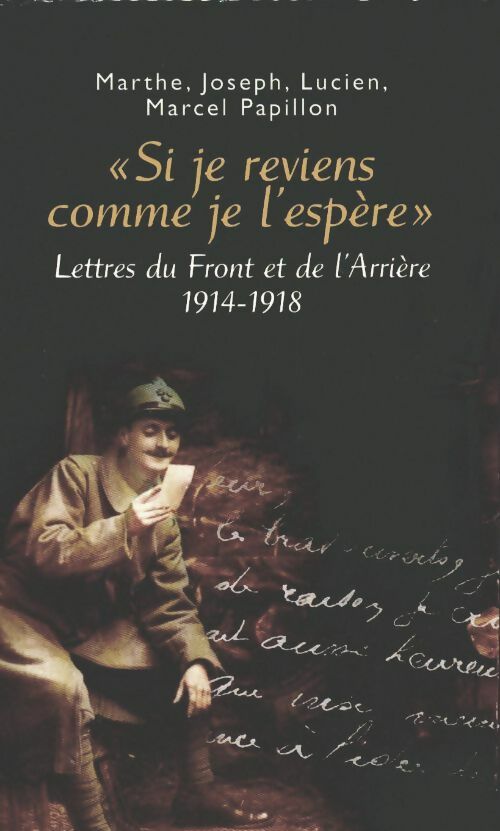 Livrenpoche : Si je reviens comme je l'espère. Lettres du front et de l'arrière (1914-1918) - Collectif - Livre