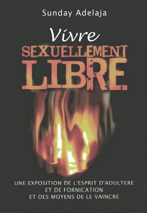 Livrenpoche : Vivre sexuellement libre - Sunday Adelaja - Livre