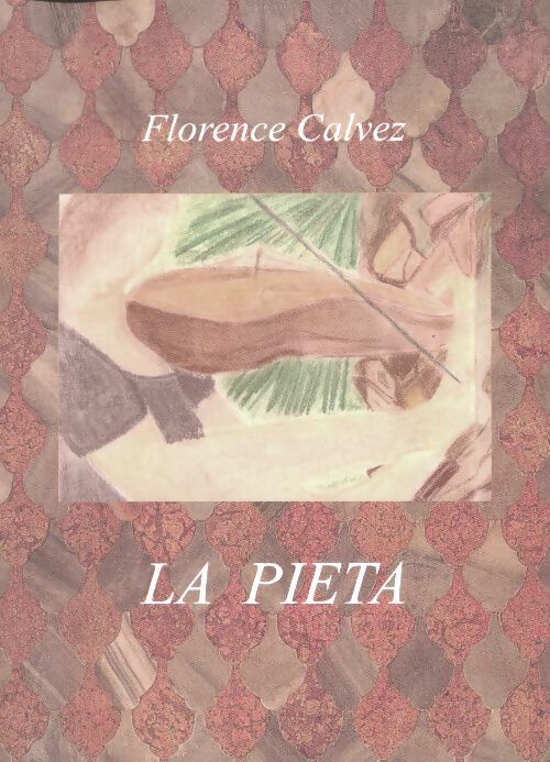 Livrenpoche : La pieta - Florence Calvez - Livre