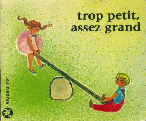 Livrenpoche : Trop petit, assez grand - Colette Bonpas - Livre