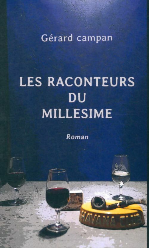 Livrenpoche : Les raconteurs du millésime - Gérard Campan - Livre