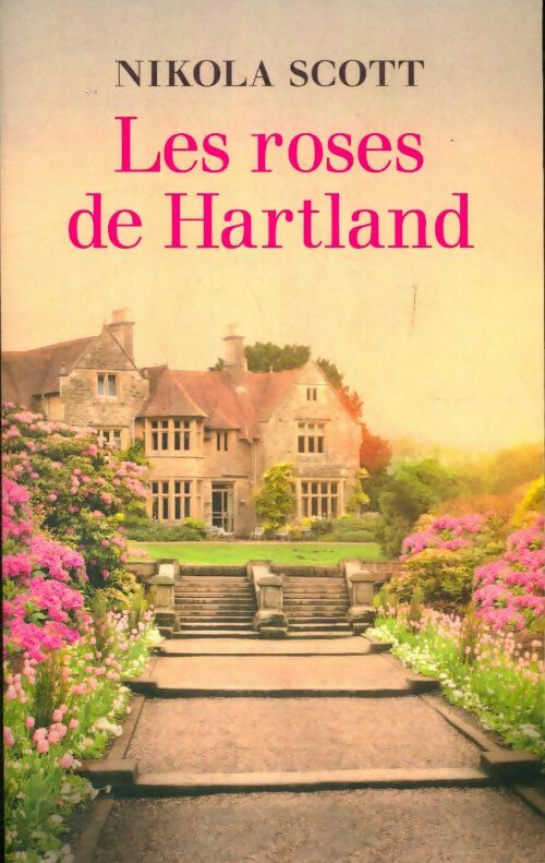 Les roses de Hartland - Nikola Scott - Livre