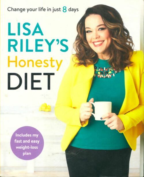 Livrenpoche : Lisa Riley's honesty diet. Change your life in just 8 days - Lisa Riley - Livre