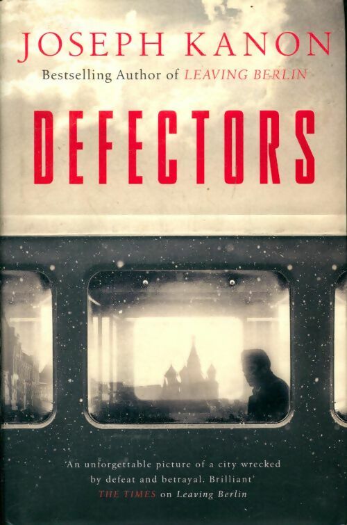 Livrenpoche : Defectors - Joseph Kanon - Livre