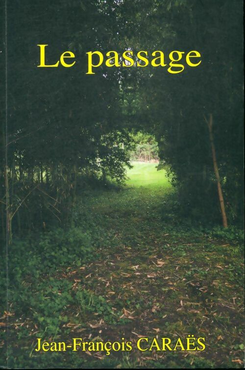 Livrenpoche : Le passage - Jean-François Caraës - Livre