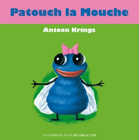 Livrenpoche : Patouch la Mouche - Antoon Krings - Livre
