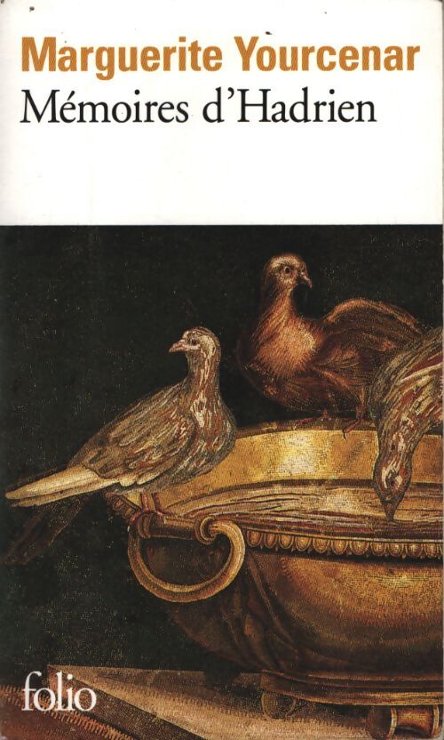 Mémoires d'Hadrien - Marguerite Yourcenar - Livre