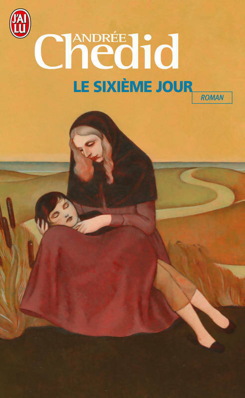 Livrenpoche : Le sixième jour - Andrée Chedid - Livre