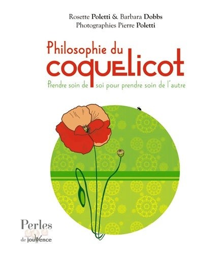 Livrenpoche : La philosophie du coquelicot - Rosette Poletti - Livre