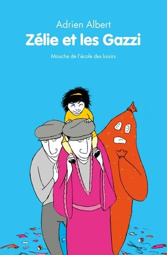 Livrenpoche : Zélie et les Gazzi - Adrien Albert - Livre