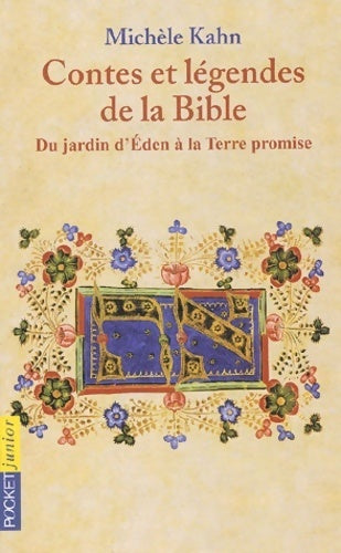 Livrenpoche : Contes et légendes de la Bible - Du Jardin d'Eden à la Terre promise - Michèle Kahn - Livre