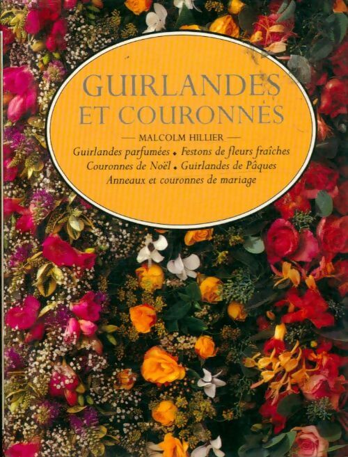 Guirlandes et couronnes - Malcolm Hillier -  Poches France Loisirs - Livre