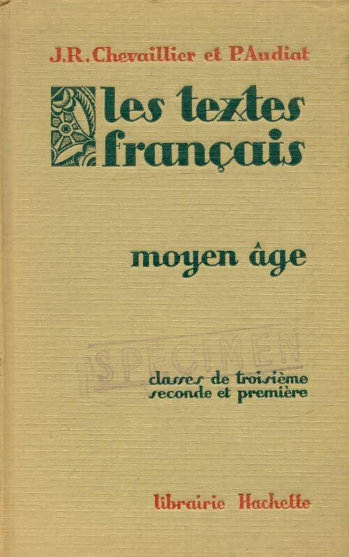 Livrenpoche : Les textes français Moyen-Age. Classes de troisième, seconde et première - J.R. Chevaillier - Livre