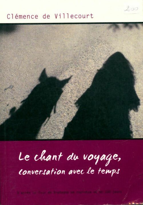 Livrenpoche : Le chant du voyage conversations avec le temps Tome I : Dans les couloirs de moyen âge - Clémence De Villecourt - Livre