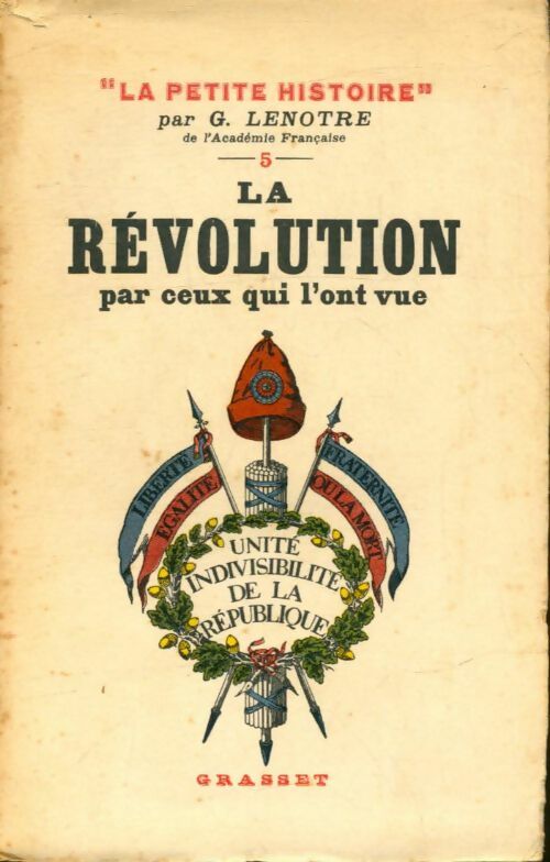 Livrenpoche : La Révolution par ceux qui l'ont vue - G. Lenotre - Livre