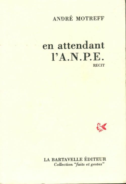 Livrenpoche : En attendant l'ANPE - André Motreff - Livre