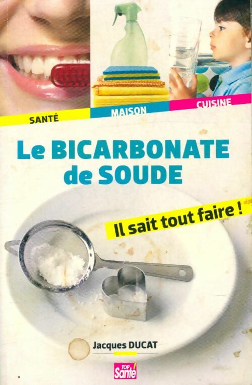 Livrenpoche : Le bicarbonate de soude - Jacques Ducat - Livre