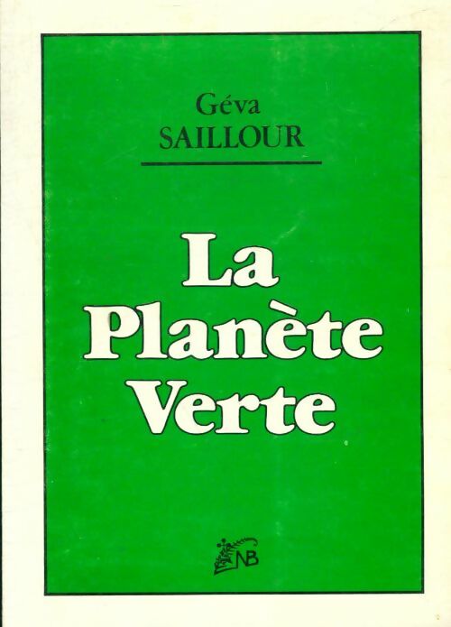 Livrenpoche : La planète verte - Geva Saillour - Livre