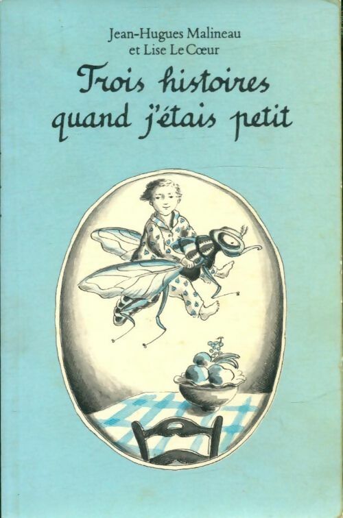 Livrenpoche : Trois histoires quand j'étais petit - Lise Le Coeur - Livre