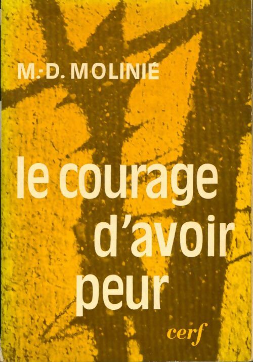 Livrenpoche : Le courage d'avoir peur - Marie-Dominique Molinié - Livre