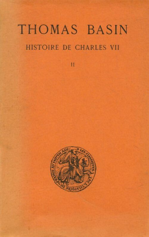 Livrenpoche : Histoire de Charles VII Tome II - Thomas Basin - Livre