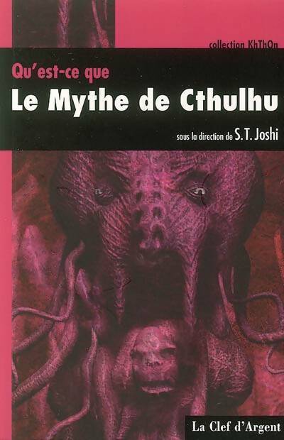 Livrenpoche : Qu'est ce que le mythe de Cthulhu ? - S.T Joshi - Livre