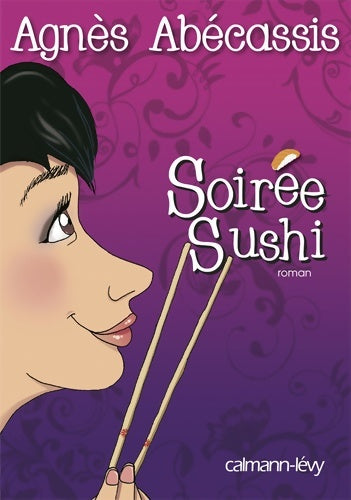 Livrenpoche : Soirée sushi - Agnès Abécassis - Livre