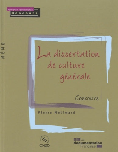 Livrenpoche : La dissertation de culture générale. Concours - Pierre Molimard - Livre