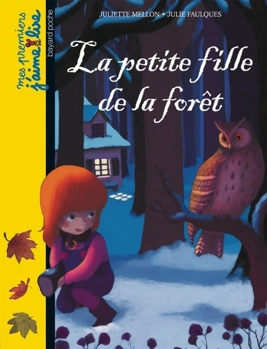 Livrenpoche : La petite fille de la forêt - Juliette Mellon-Poline - Livre